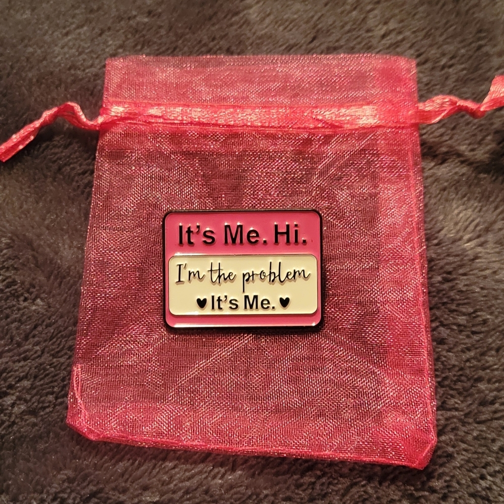 I'm The Problem Enamel Pin